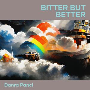 Bitter but better
