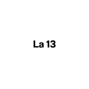 La 13
