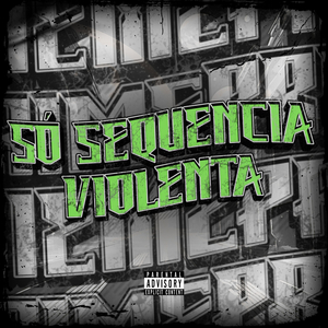 SÓ SEQUENCIA VIOLENTA