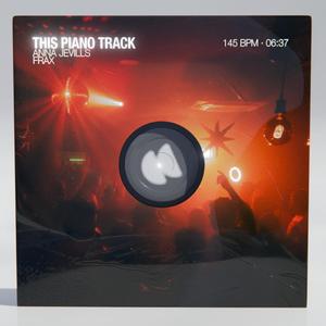 This Piano Track (Anna Jevills & FRAX Remix)