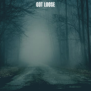 Got Loose