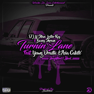 Turnin Lane (Slaughtered and Sliced) [feat. Young Drastic & Asia Caliste]