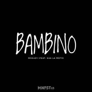 Bambino (feat. Kaa La Moto)