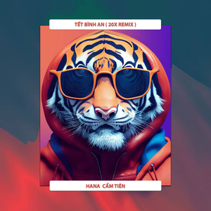 Tết Bình An (20X Remix)