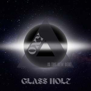 Glass Hole