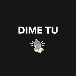 Dime Tu
