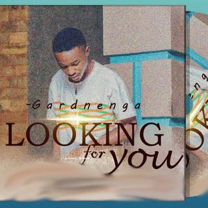 Looking for You