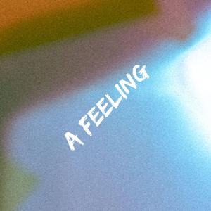 A Feeling