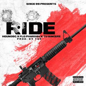 Ride (feat. HoundSg, Flo Pharoah & Tu Sincere)