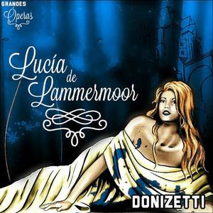 Lucia de Lammermoor, Act II, Scene 1: "Se tradirmi tu potrai"