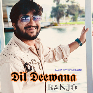 Dil Deewana (Banjo)