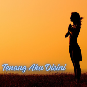 Tenang Aku Disini