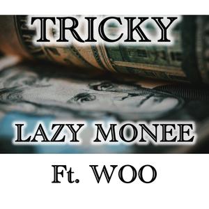 Tricky (feat. Woo)