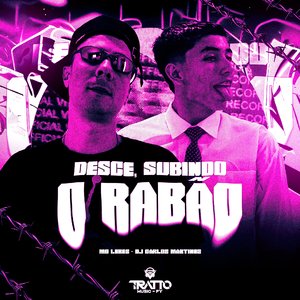 Desce, Subindo o Rabão