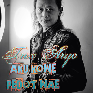 Aku Kowe Pedot Wae