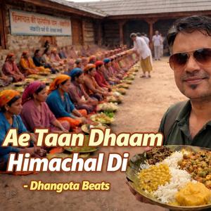 Ae Taan Dhaam Himachal Di