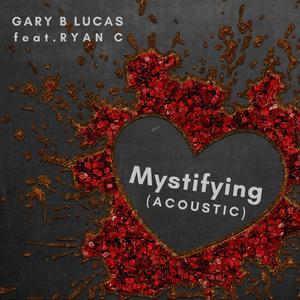 Mystifying (feat. Ryan C) (Acoustic) (Acoustic)