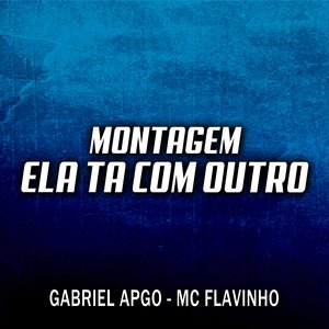 Montagem Ela Tá Com Outro