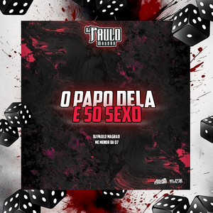 O Papo Dela É Só Sexo