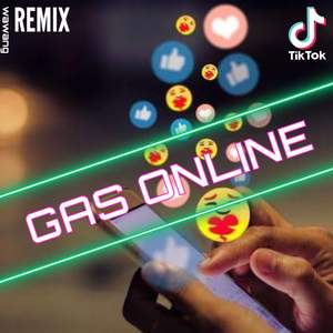 Gas Online (REMIX)