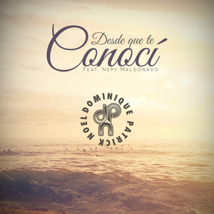 Desde Que Te Conocí (feat. Nepy Maldonado)