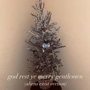 God Rest Ye Merry Gentlemen (Aliens Exist Version)