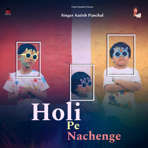 Holi Pe Nachenge