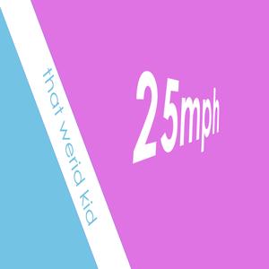 25mph (feat. Naawoj)