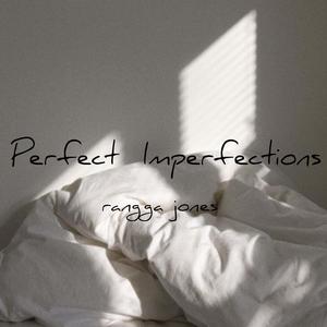 Perfect Imperfections