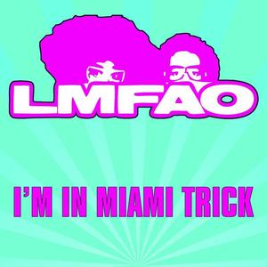 I'm In Miami Trick (Radio Edit)