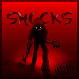 SHUCKS (Big Picture Mix)