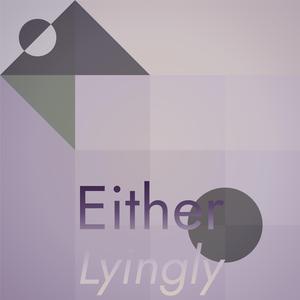 Either Lyingly