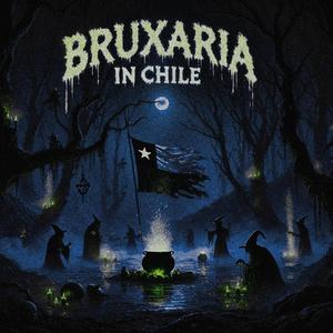 BRUXARIA IN CHILE