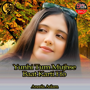 Yunhi Tum Mujhse Baat Karti Ho (1)
