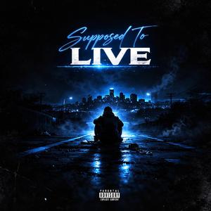 Supposed To Live