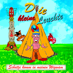 Schatzi komm in meinen Wigwam (Single Edit)