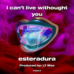 I can’t live withought you