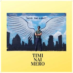 Timi Nai Mero
