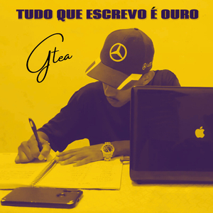 Tudo Que Escrevo É Ouro