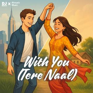 With You (Tere Naal)