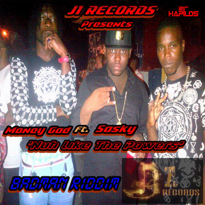Nuh Like the Powers (feat. Sasky)