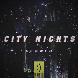 City Nights (Slowed)