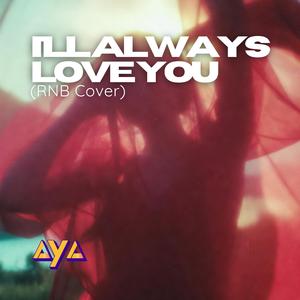 I'll Always Love You