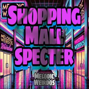 Shopping Mall Specter