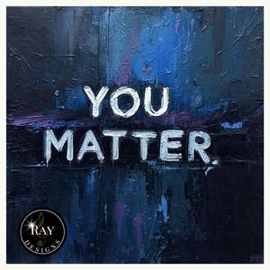 YOU MATTER