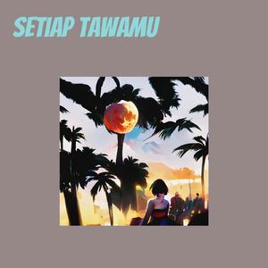 Setiap Tawamu