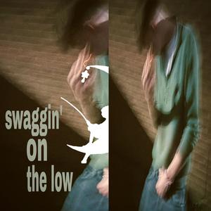 swaggin' on the low (feat. kaan)