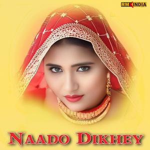Naado Dikhey