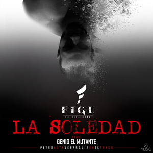 La Soledad (feat. Genio el Mutante)