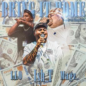 Bring It Home (feat. LLO & NOMMAGZ)